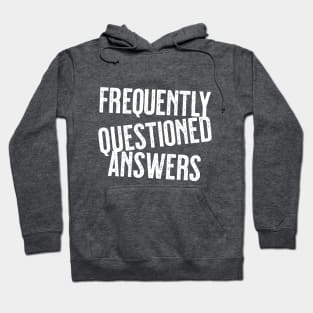 Frequently Questioned Answers Hoodie